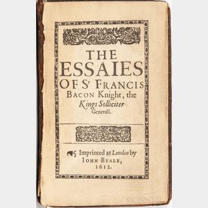 Bacon, Francis (1561-1626) The Essaies of Sr Francis Bacon Knight, the Kings Solliciter Generall.