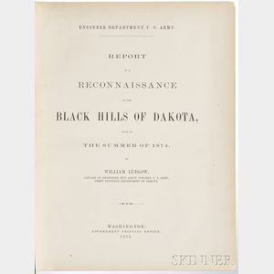 Ludlow, William (1843-1901) Report of a Reconnaissance of the Black Hills of South Dakota, Made in the Summer of 1874.
