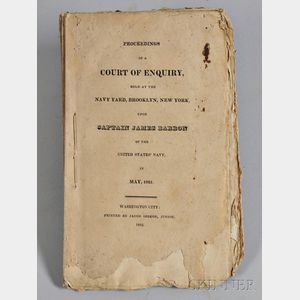 Proceedings of a Court of Enquiry, Held at the Navy Yard, Brooklyn, New York, upon Captain James Barron of the United States Navy, in M