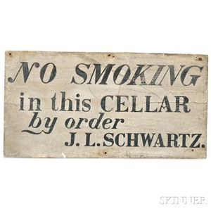 Painted "NO SMOKING in this CELLAR by order J.L. SCHWARTZ.,"
