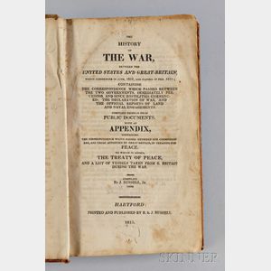 Russell, J. Jr. (fl. circa 1815) The History of the War Between the United States and Great Britain, which Commenced in June 1812 and C
