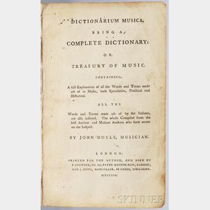 Hoyle, John (d. circa 1797) Dictionarium Musica, Being a Complete Dictionary: or Treasury of Music.