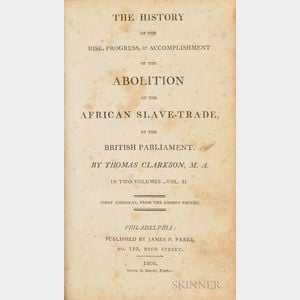 Thomas Clarkson, The History of the Rise, Progress, & Accomplishment of the Abolition of the African Slave-Trade by the British Parliam