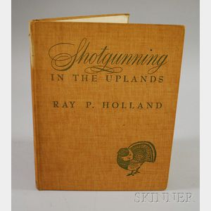 Ray P. Holland, Shotgunning in the Uplands