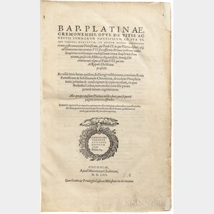 Platina, Bartolomeo (1421-1481) Opus de Vitis ac Gestis Summorum Pontificum.