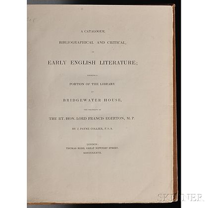 Collier, J. Payne (1789-1883) A Catalogue, Bibliographical and Critical, of Early English Literature, Forming a Portion of the Library 