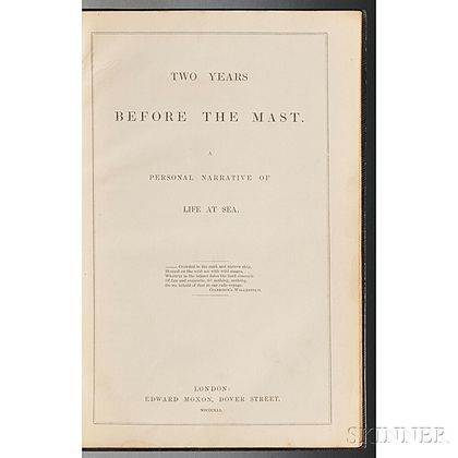 Dana, Richard Henry Jr. (1815-1882) Two Years Before the Mast. A Personal Narrative of Life at Sea