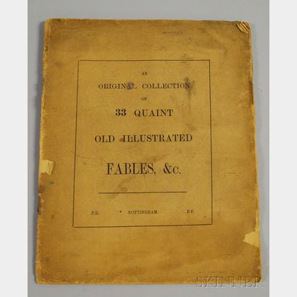 An Original Collection of 33 Quaint Old Illustrated Fables, &c.