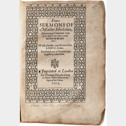 Calvin, Jean (1509-1564) Foure Sermons of Maister Iohn Calvin, Entreating of Matters Very Pofitable for our Time, as may bee seene by t