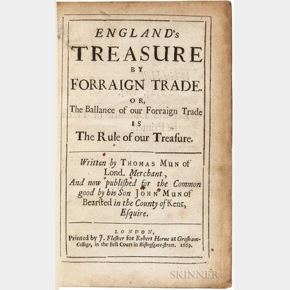 Mun, Thomas (1571-1641) England's Treasure by Forraign Trade. Or, the Ballance of our Forraign Trade is the Rule of our Treasure.