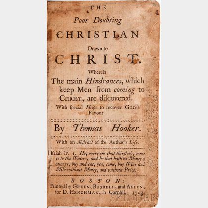 Hooker, Thomas (1586-1647) The Poor Doubting Christian Drawn to Christ.