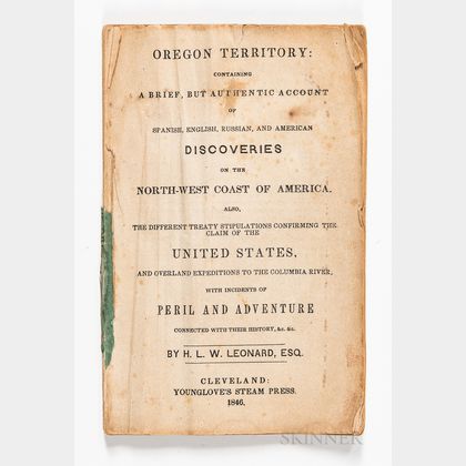 Leonard, Herman LeRoy Williams (c. 1814-1872) Oregon Territory: Containing A Brief, But Authentic Account of Spanish, English, Russian