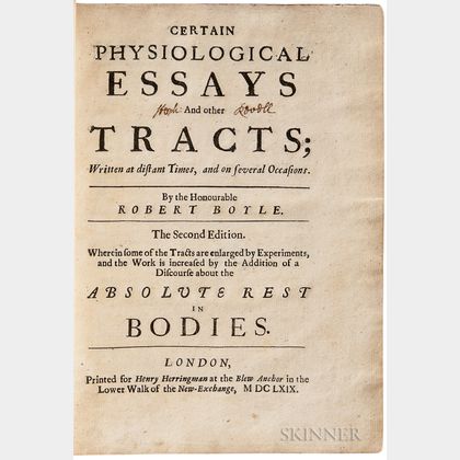 Boyle, Robert (1627-1691) Certain Physiological Essays and Other Tracts; Written at Distant Times, and on Several Occasions.