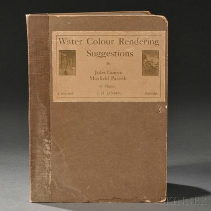 Parrish, Maxfield (1870-1966) and Jules Guerin (1866-1946) Water-colour Rendering Suggestions, Forty-five Plates