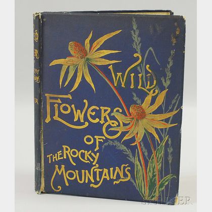 Thayer, Emma Homan (1842-1908) Wild Flowers of Rocky Mountains