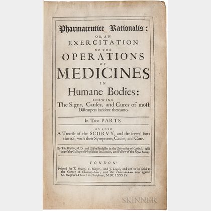 Willis, Thomas (1621-1675) Pharmaceutice Rationalis: or an Exercitation of the Operations of Medicines in Humane Bodies.