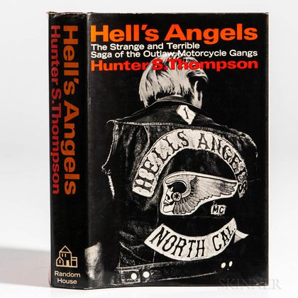 Thompson, Hunter S. (1937-2005) Hell's Angels, a Strange and Terrible Saga , First Edition.