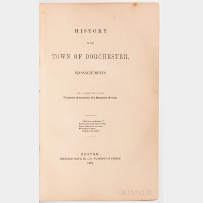 The History of the Town of Dorchester, Massachusetts. By the Committee of the Dorchester Antiquarian and Historical Society, Extra Illu