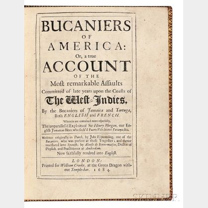 Exquemelin, Alexandre Olivier (c. 1645-1707) Bucaniers of America: or a True Account of the Most Remarkable Assaults Committed of Late 