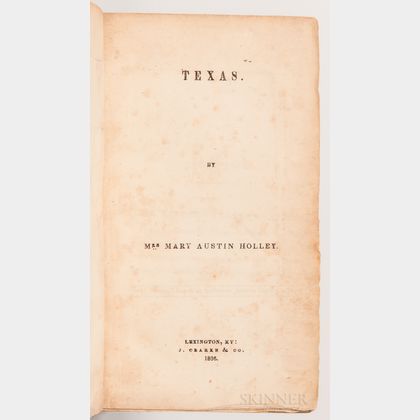 Holley, Mary Austin Phelps (1784-1846) Texas.