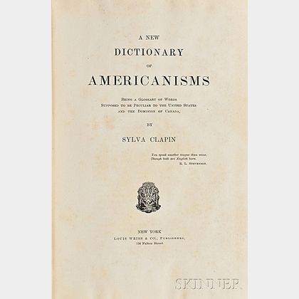 Clapin, Sylva (1853-1928) A New Dictionary of Americanisms.