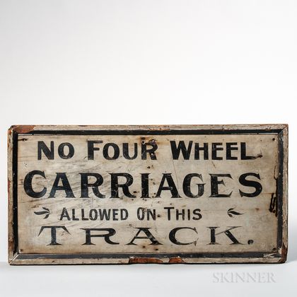 Painted "NO FOUR WHEEL CARRIAGES ALLOWED ON THIS TRACK" Sign
