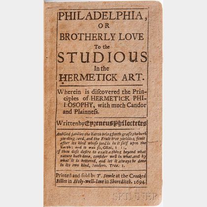 Philadelphia, or Brotherly Love to the Studious in the Hermetick Art.