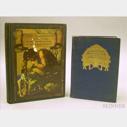Poems of Childhood, Eugene Field with Illustrations by Maxfield Parrish and Rubaiyat of Omar Khayyam, Illustrated by Edmund Dulac. 