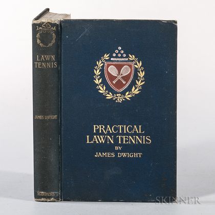 Dwight, James (1852-1917) Practical Lawn-Tennis .