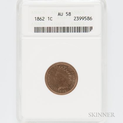 1862 Indian Head Cent, ANACS AU58. Estimate $50-100