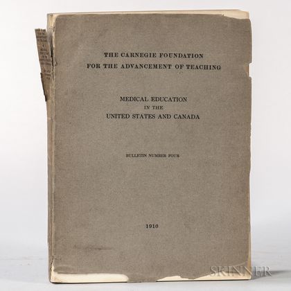 Flexner, Abraham (1866-1959) Medical Education in the United States and Canada, Carnegie Foundation, Bulletin Number Four.