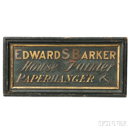 Painted, Silvered, and Gilt "EDWARD S BARKER House Painter PAPERHANGER &c" Trade Sign