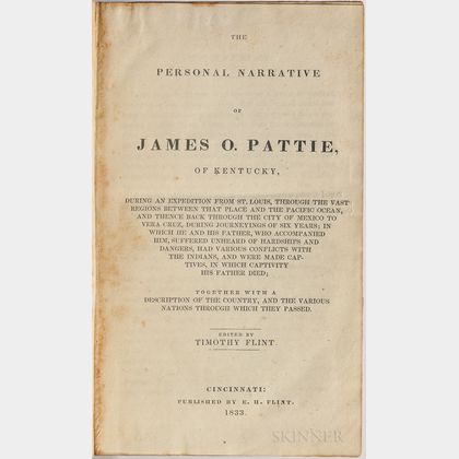 Pattie, James Ohio (c. 1804-c. 1851),edited by Timothy Flint (fl. circa 1833) The Personal Narrative of James O. Pattie of Kentucky.