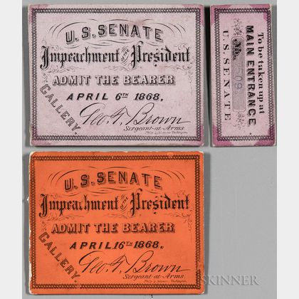 Johnson, Andrew (1808-1875) Impeachment Ticket and Stub, 6 April 1868; and a Second Ticket 16 April 1868.