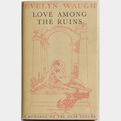 Waugh, Evelyn (1903-1966) Love Among the Ruins.