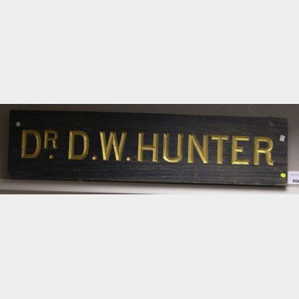 Carved and Painted Wooden Trade Sign, Dr. D. W. Hunter. 