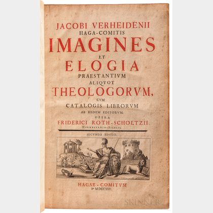 Verheiden, Jacob (fl. 1590-1618) Imagines et Elogia Praestantium aliquot Theologorum, cum Catalogis Librorum ab iisdem Editorum. Opera 