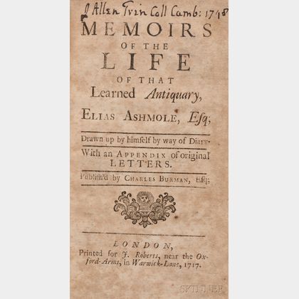 Ashmole, Elias (1617-1692) Memoirs of the Life of that Learned Antiquary Elias Ashmole, Esq; Drawn up by himself by way of Diary. With 
