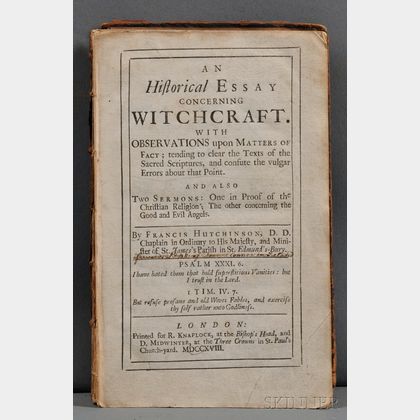 Hutchinson, Francis (1661-1739) An Historical Essay Concerning Witchcraft