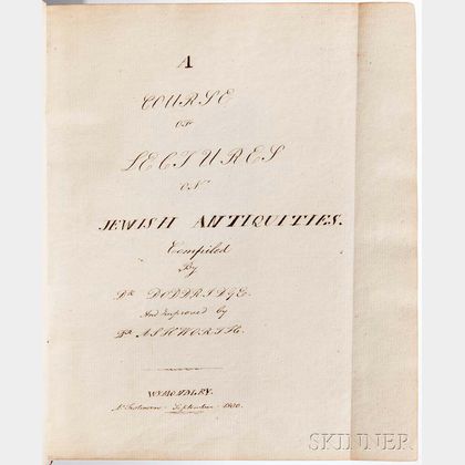 Doddridge, Philip (1702-1751) and Caleb Ashworth (1722-1775) A Course of Lectures on Jewish Antiquities , Manuscript on Paper.