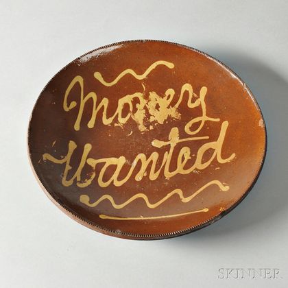 Large Redware Plate with Yellow Slip Inscription "Money Wanted,"