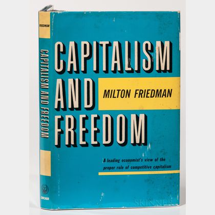 Friedman, Milton (1912-2006) Capitalism and Freedom.