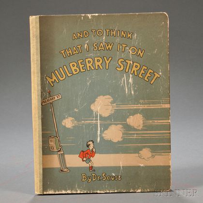 Seuss, Dr. [Theodor Geisel] (1904-1991) And to Think that I Saw it on Mulberry Street , Inscribed.