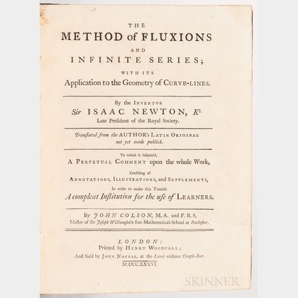 Newton, Sir Isaac (1643-1727) The Method of Fluxions and Infinite Series; with its Application to the Geometry of Curve-Lines.