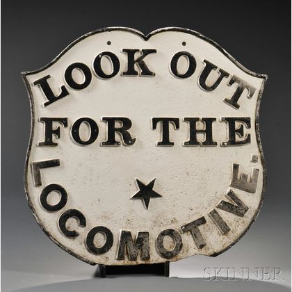 Painted Cast Iron "LOOK OUT FOR THE LOCOMOTIVE" Sign
