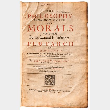 Plutarch (c. AD 46-AD 120) trans. Philemon Holland (1552-1637) The Philosophy. Commonly Called, the Morals.